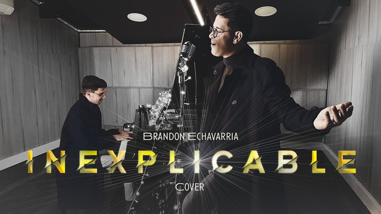 Brandon Echavarría - INEXPLICABLE (Cover)