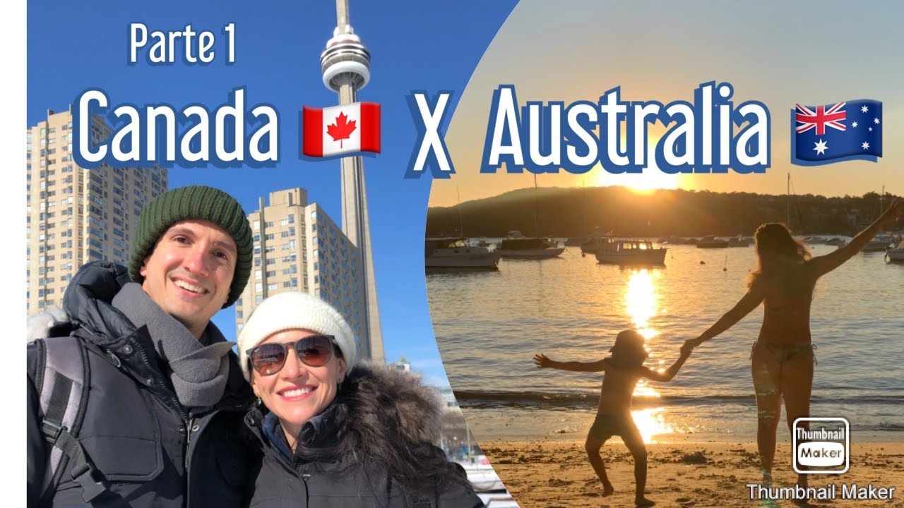 CANADÁ X AUSTRÁLIA: Qual é melhor? Nossas experiências e decisões