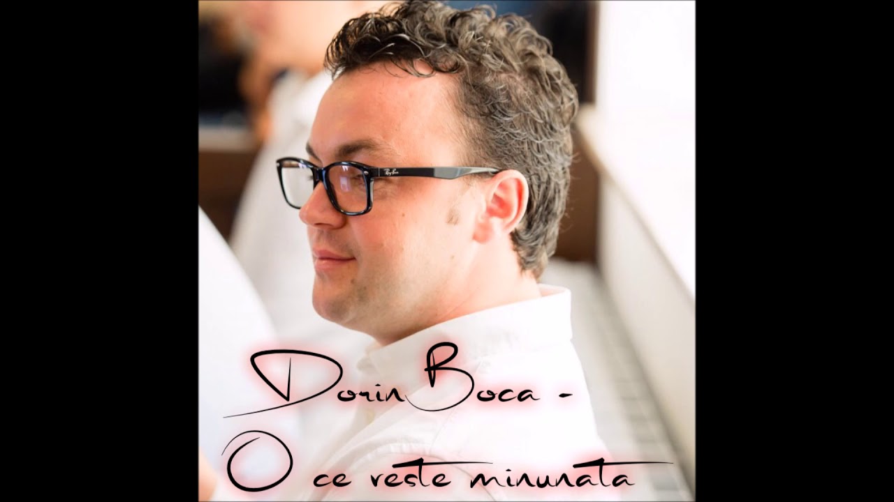 Dorin Boca - O ce veste minunata
