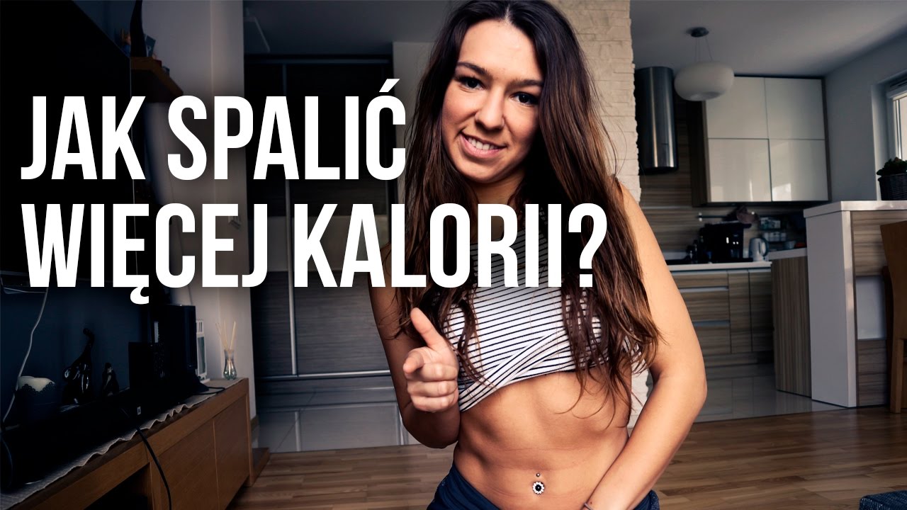 4 TRIKI, ABY SPALIĆ WIĘCEJ KALORII