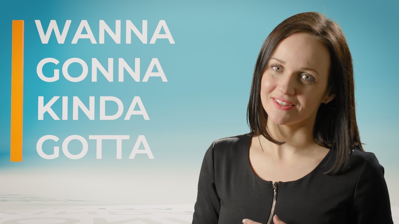 GONNA, WANNA, GOTTA, KINDA - Pozytywna Akademia Językowa #4
