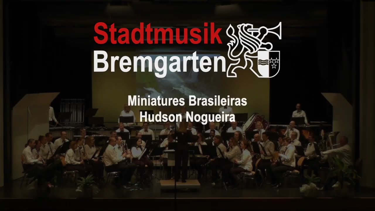 Miniatures Brasilieras I Hudson Nogueira I Stadtmusik Bremgarten