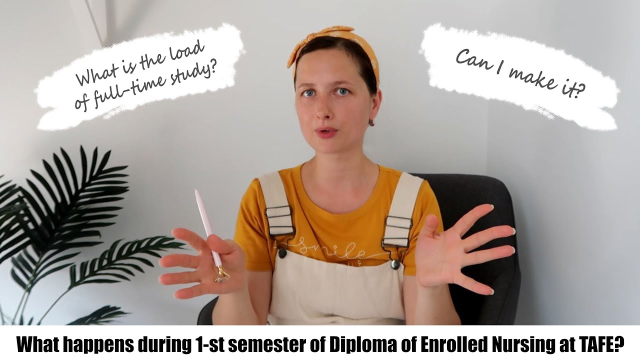 First semester in Diploma of Enrolled Nursing at TAFE, QLD. My experience as a full-time student