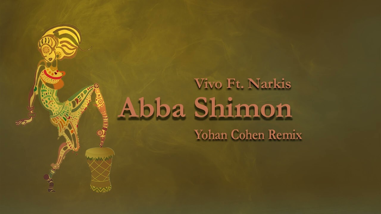 Vivo Feat. Narkis - Abba Shimon [YOHAN COHEN REMIX]