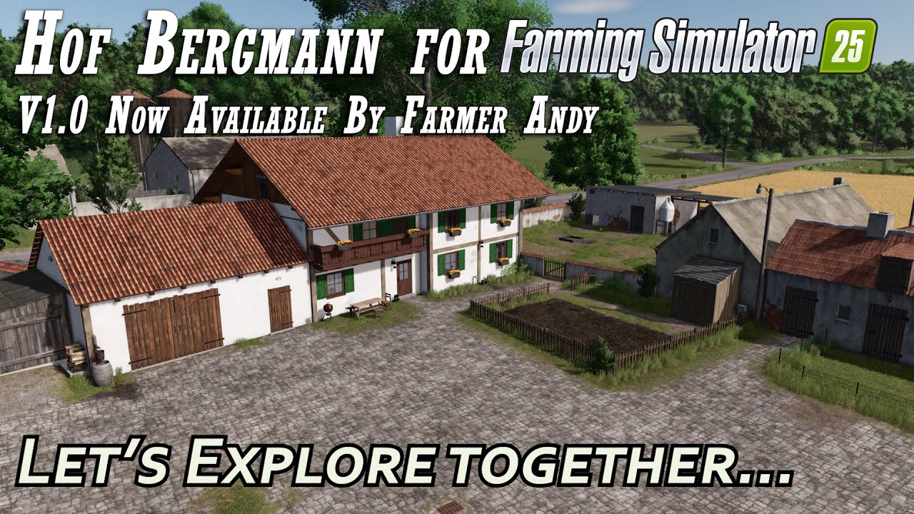 Hof Bergmann - Now Available V 1.0.0 -  Farming Simulator 25