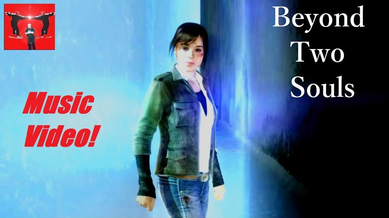 Beyond Two Souls Music Video : Marcella Detroit I Believe GMV