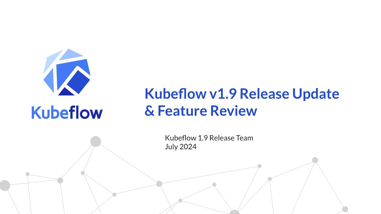 Kubeflow 1.9 Release Overview