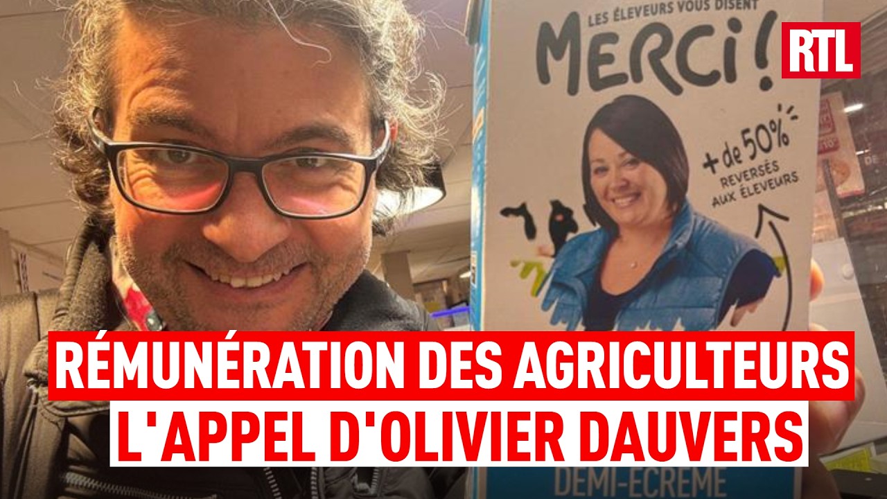 L'appel d'Olivier Dauvers sur RTL : vers plus de transparence sur la rémunération des agriculteurs
