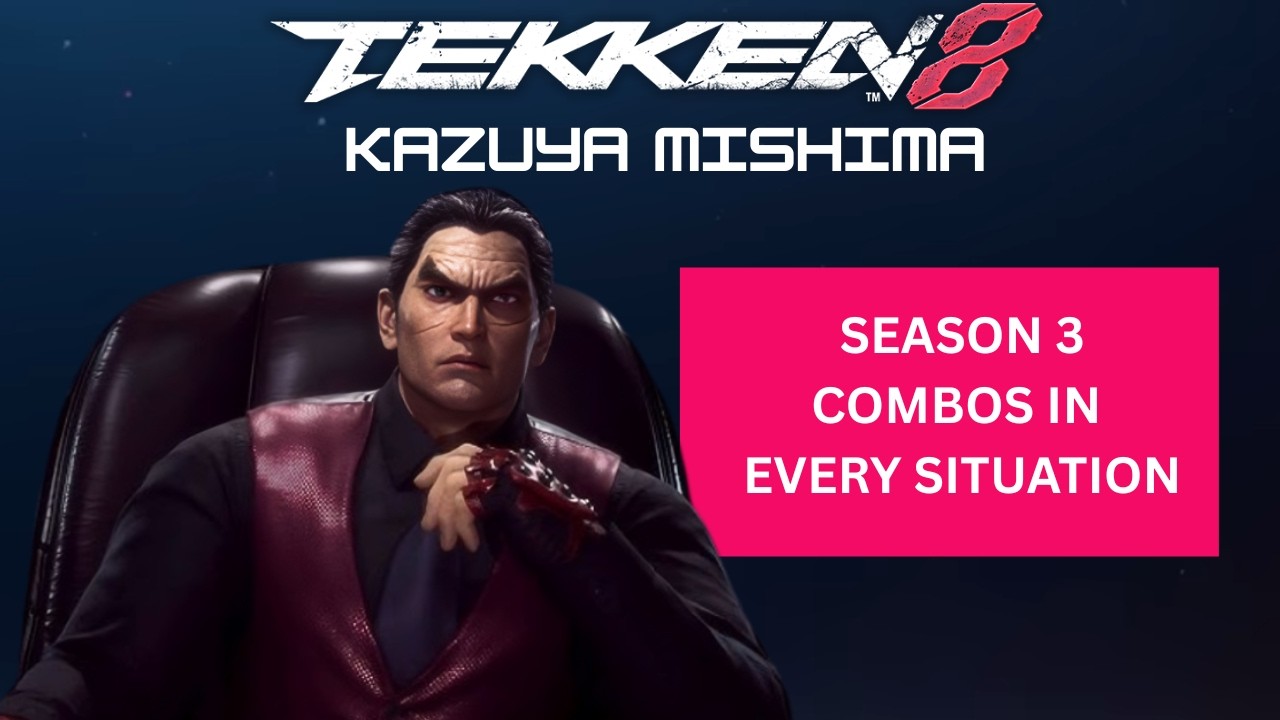 Season 3 ALL Kazuya COMBOS