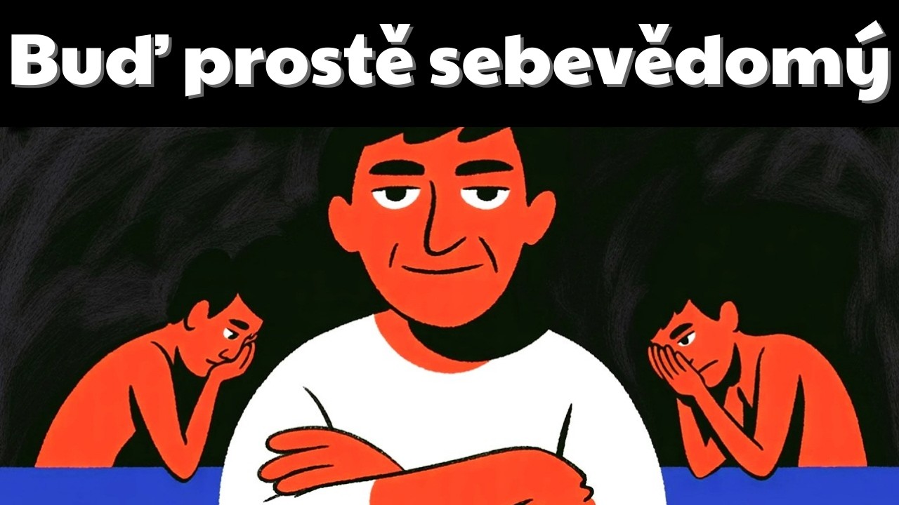 Proč je sebevědomí jedinou dovedností, kterou skutečně potřebujete