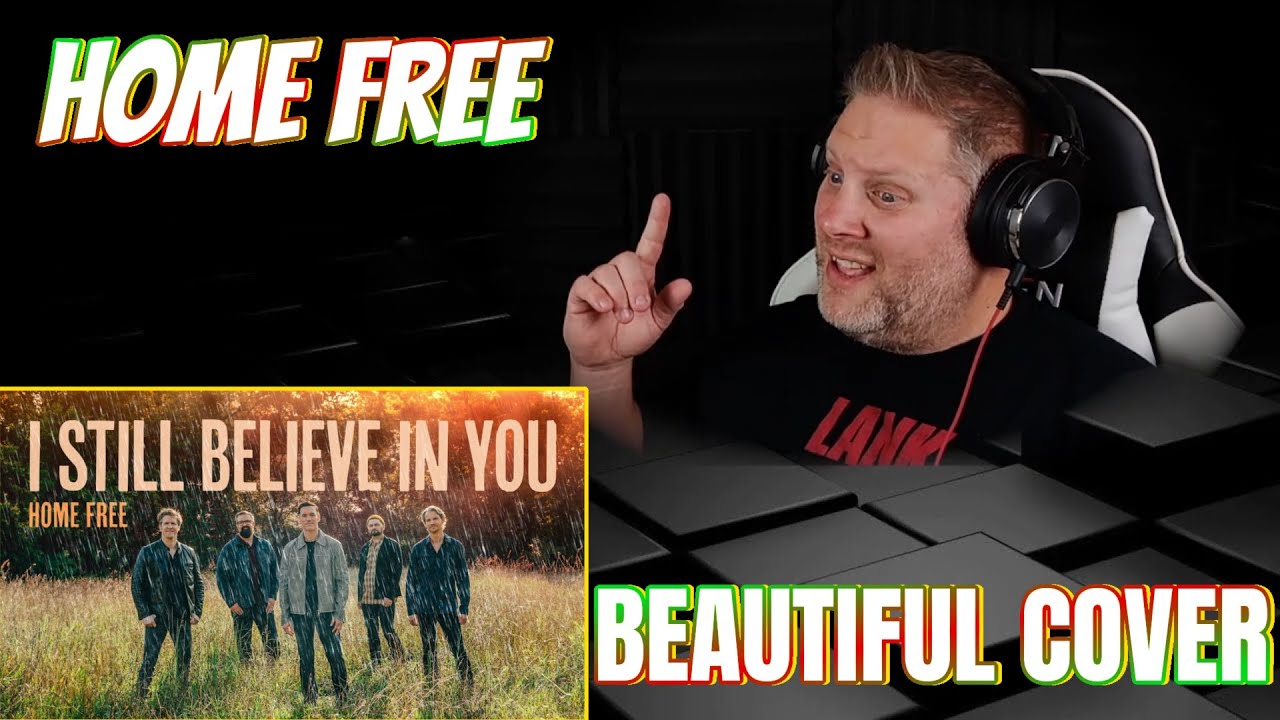 FIRST TIME REACTION to Home Free - I Still Believe In You