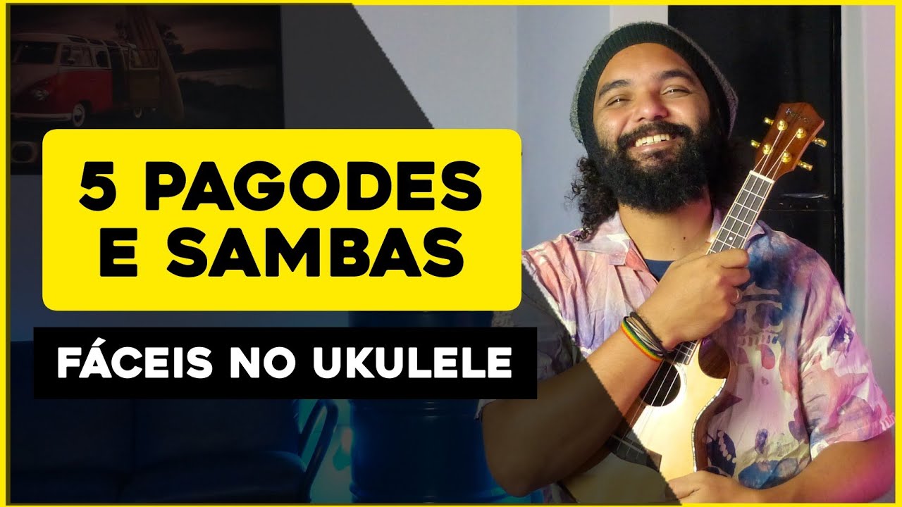 5 Pagodes e Sambas Fáceis No Ukulele  | Aula De Ukulele Para Iniciantes | Tutorial Completo