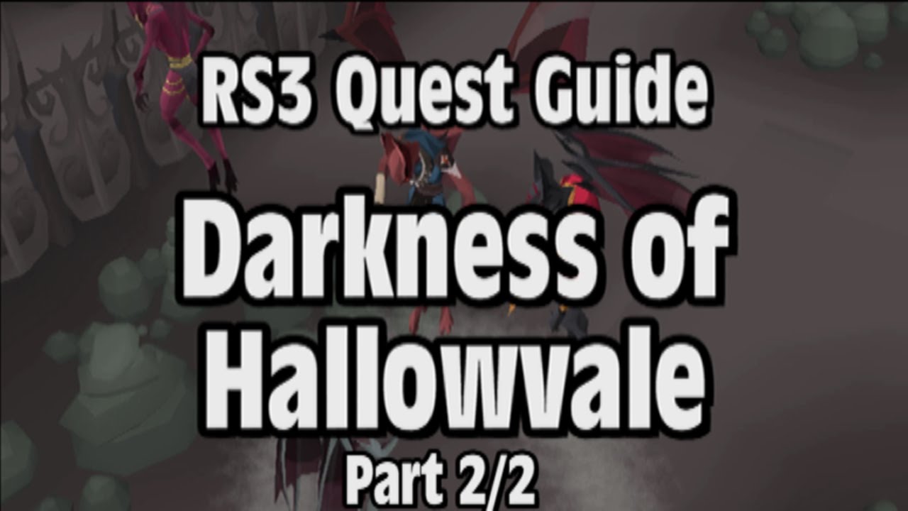 RS3: Darkness of Hallowvale Quest Guide - RuneScape (Part 2/2)