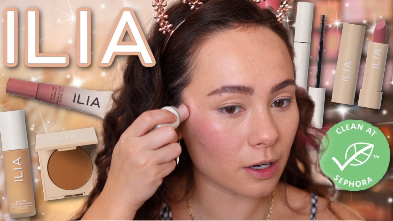 Full Face of Ilia Beauty..Best Clean Beauty Brand?