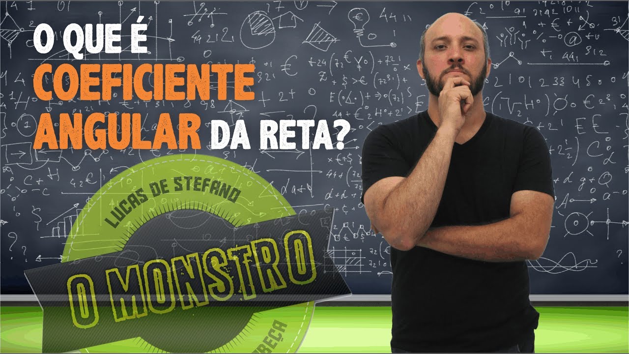 Dica Monstro: Coeficiente Angular da Reta