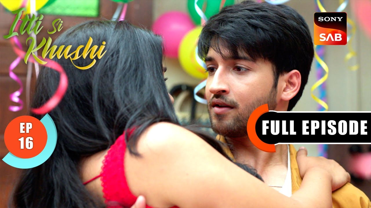 Happy Birthday Princess | Itti Si Khushi | Ep 16 | Full Episode | 4 Sep 2025