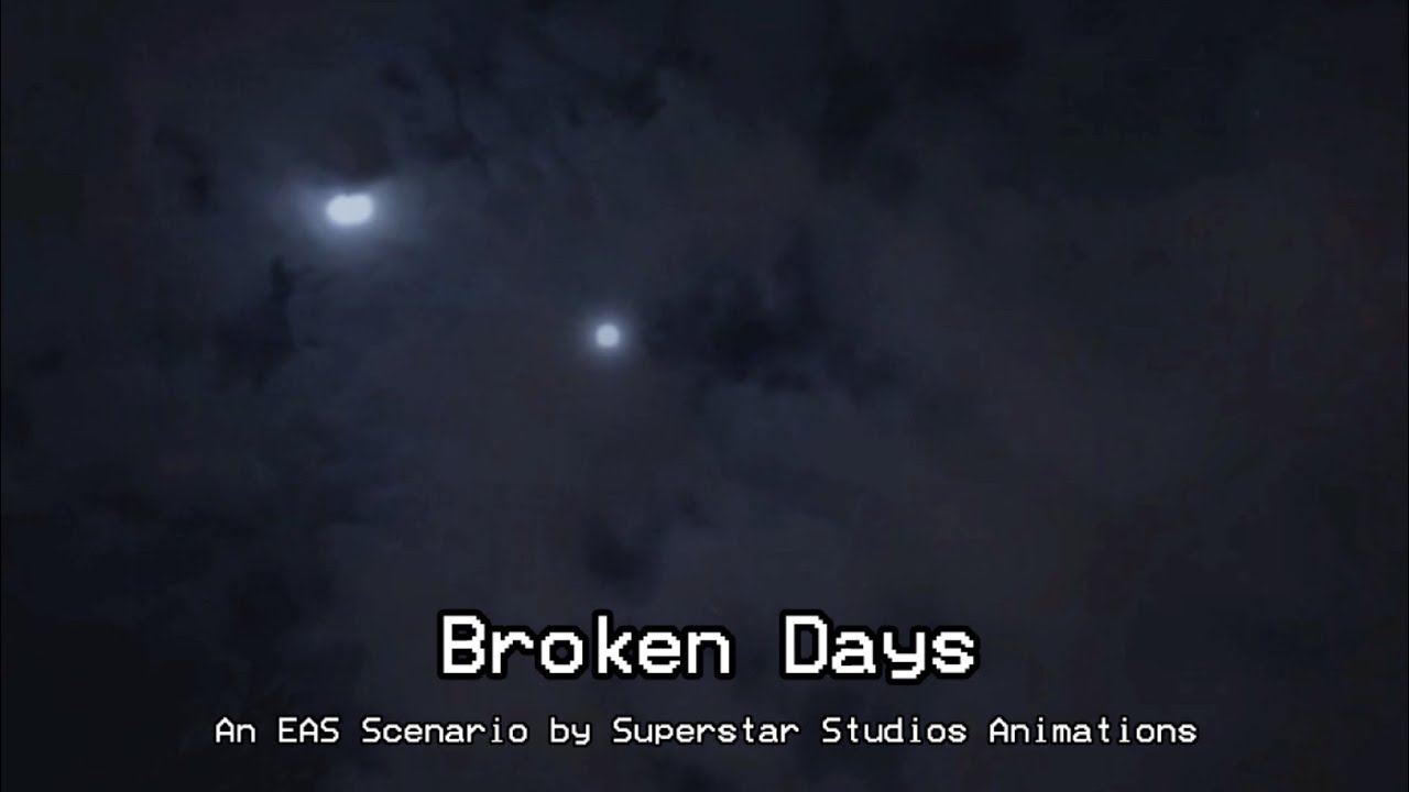 EAS Scenario #97: Broken Days