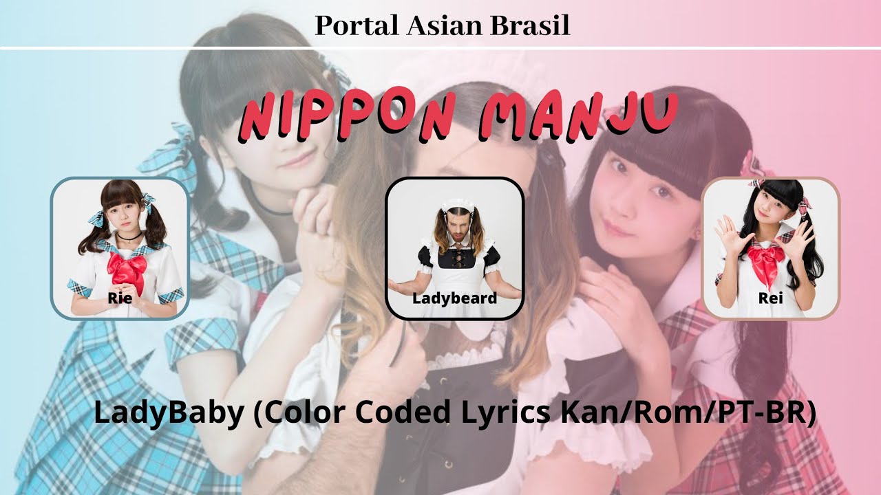 Ladybaby-Nippon Manju ( Color Coded Lyrics Kan/Rom/Pt-BR)