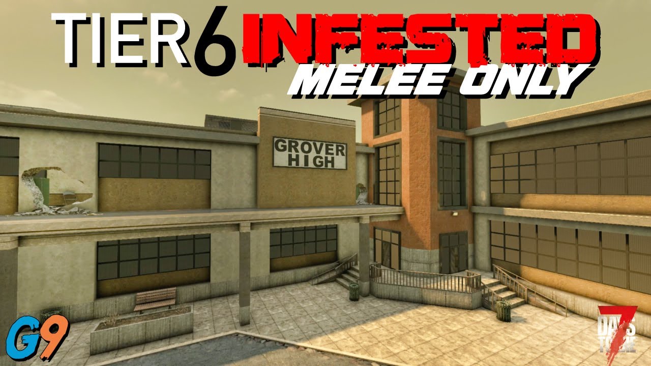 7 Days To Die - Tier 6 Infested (Grover High)