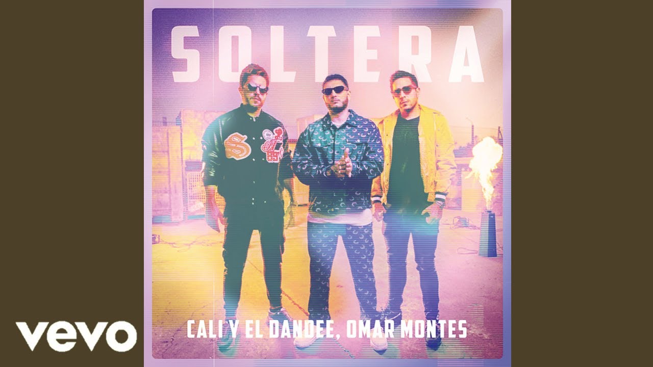 Cali y El Dandee, Omar Montes - SOLTERA (Audio)