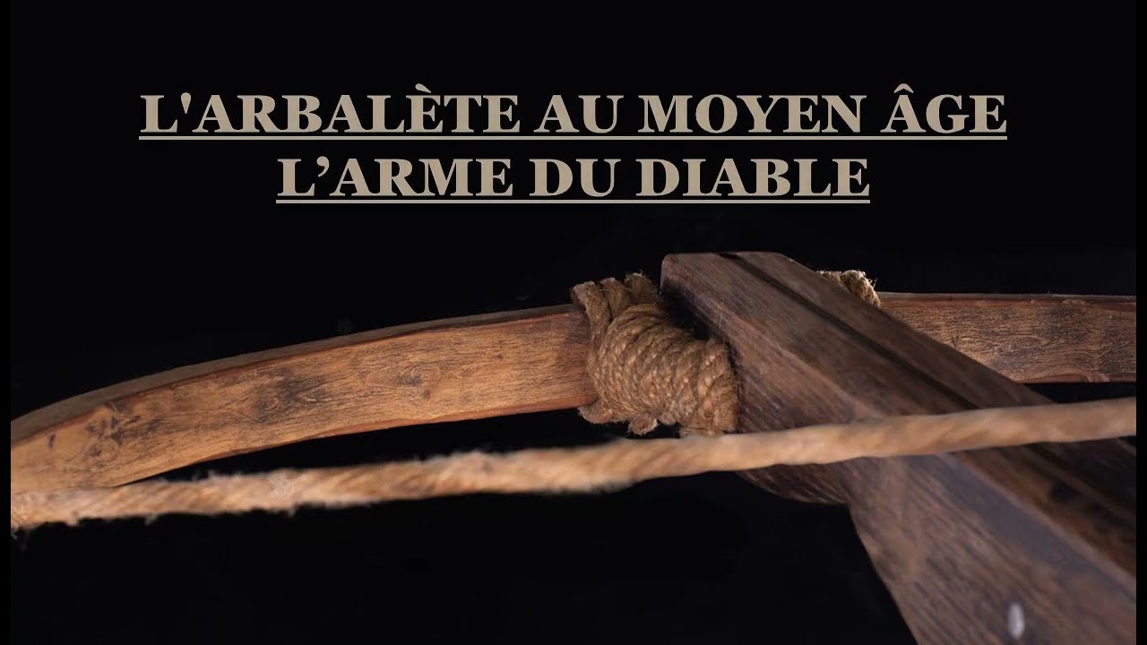 L'ARBALÈTE AU MOYEN ÂGE