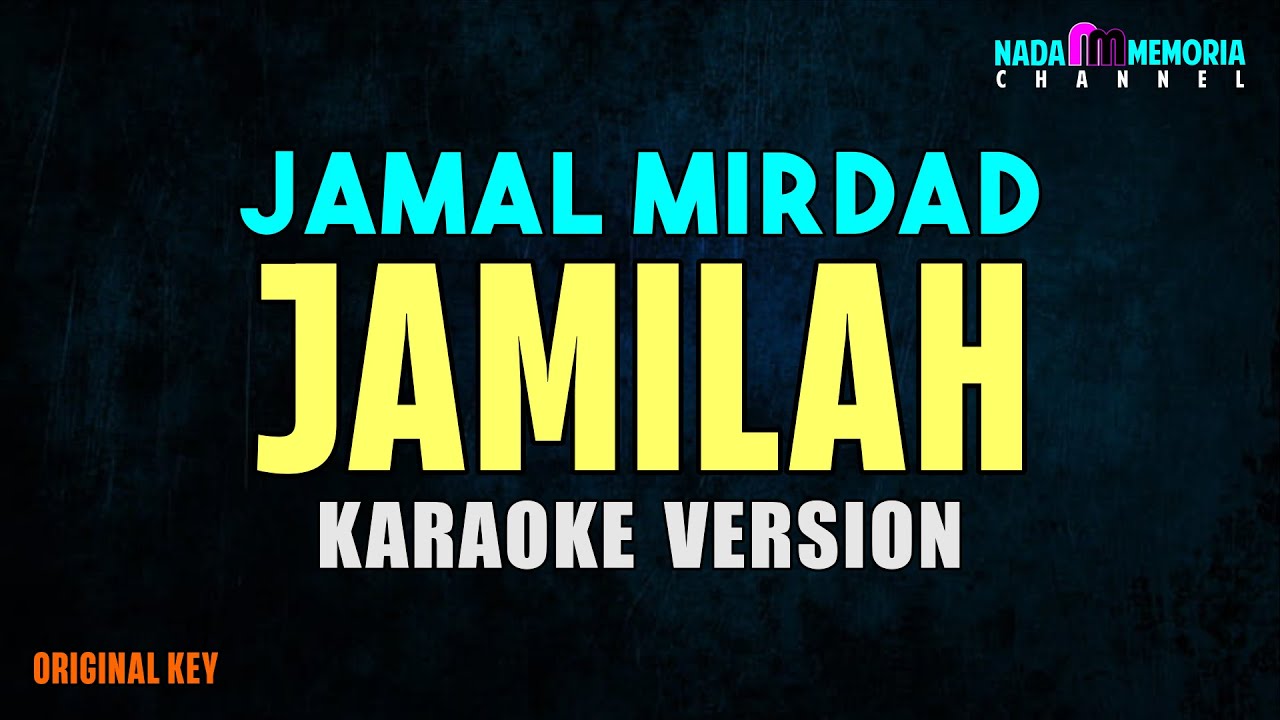 Jamal Mirdad - Jamilah (Karaoke Version)