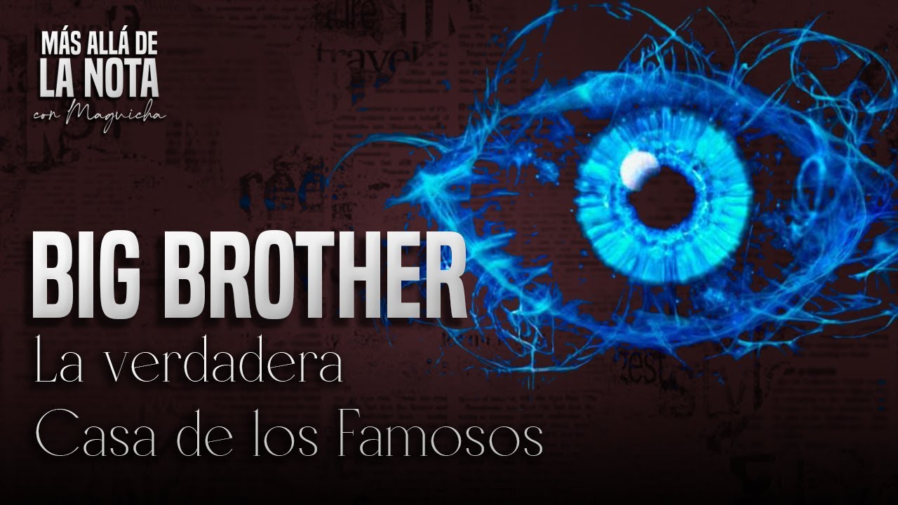Los orígenes de Big Brother: Una mirada a La Casa de los Famosos