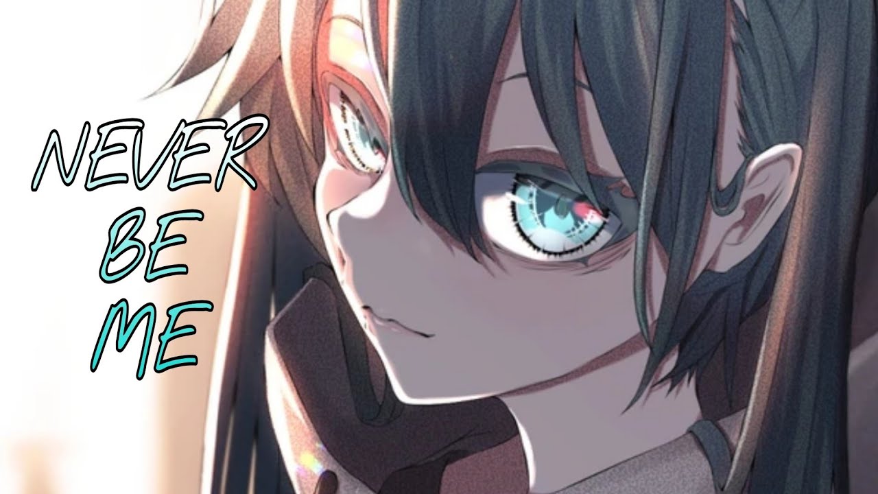 Nightcore - Never Be Me (Miley Cyrus) (Lyrics)
