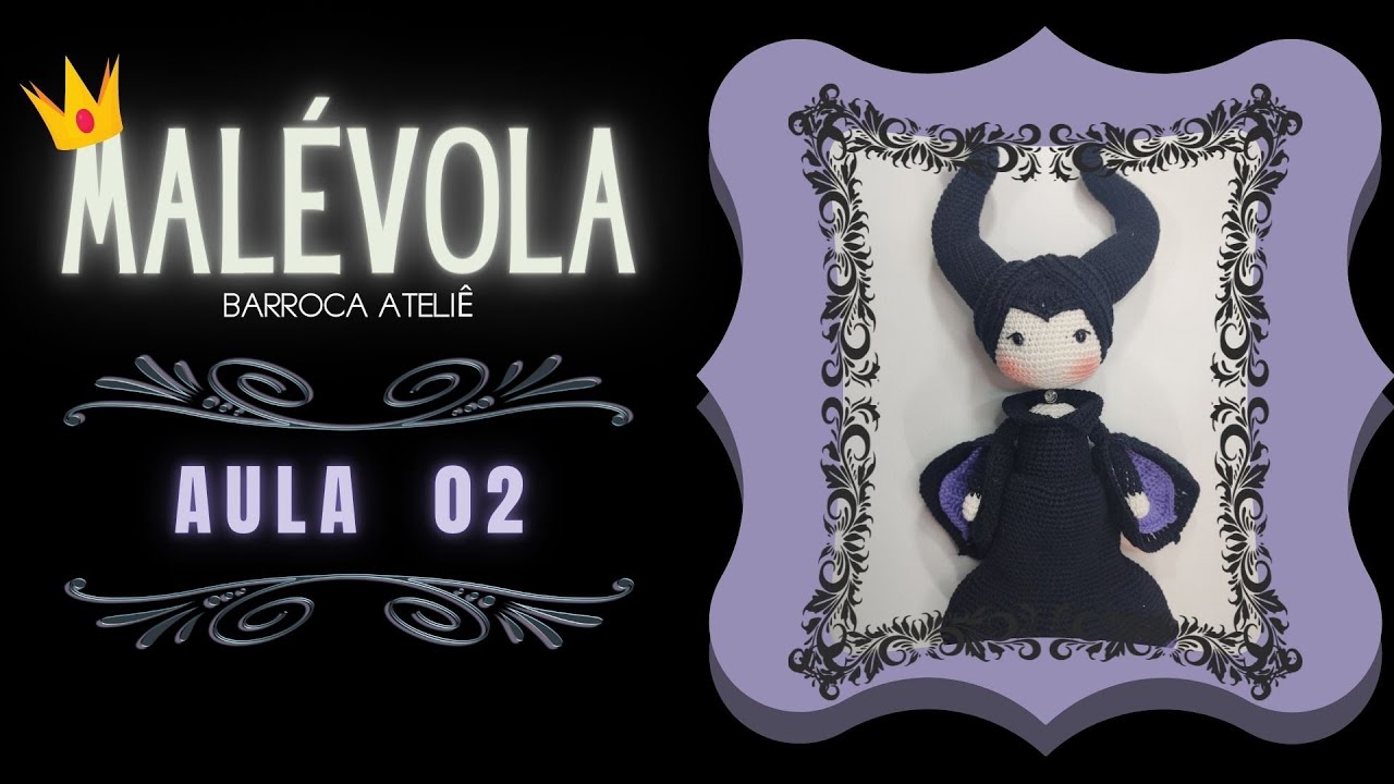 AULA_2_MALÉVOLA-(Coleção Vilãs Barroca Ateliê)