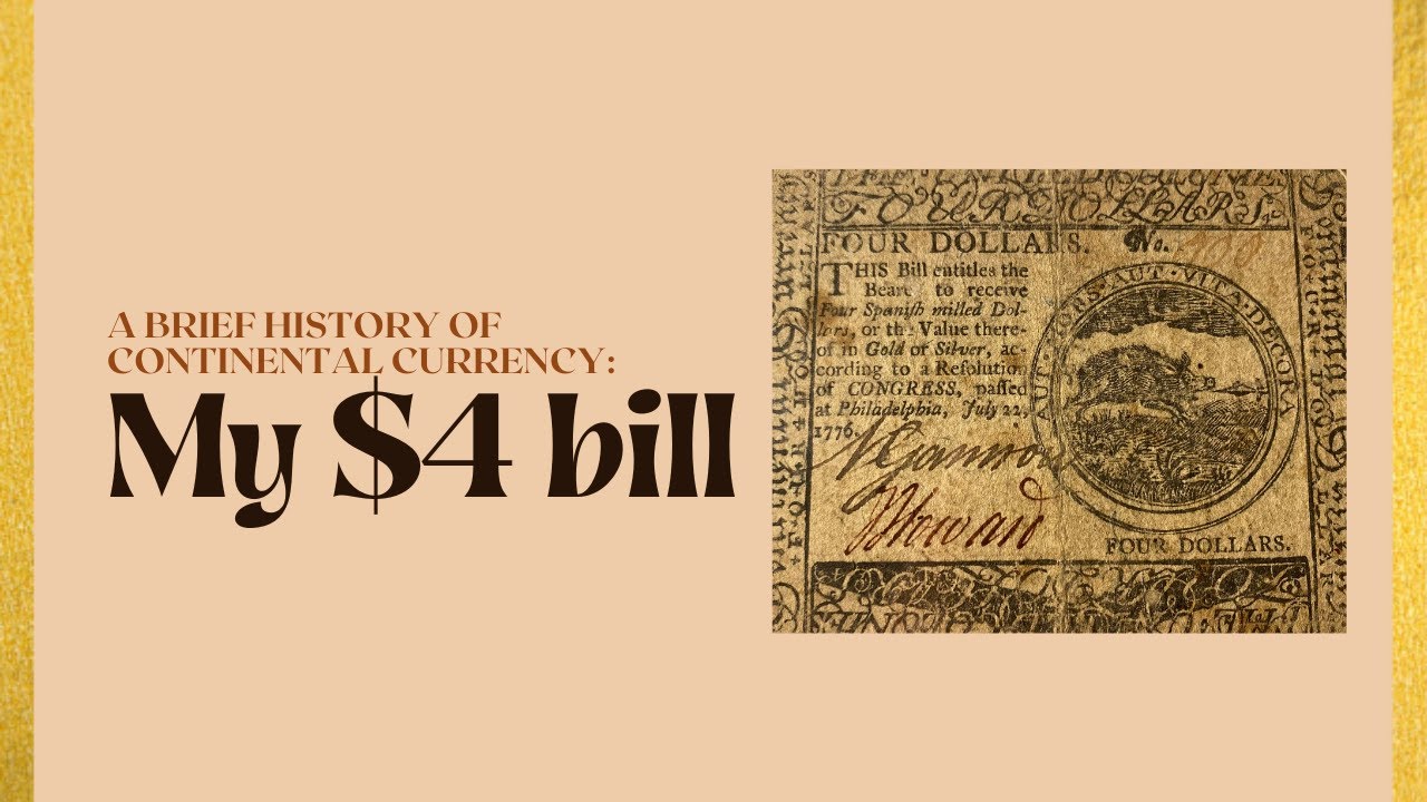 A Brief History of Continental Currency | My $4 Bill