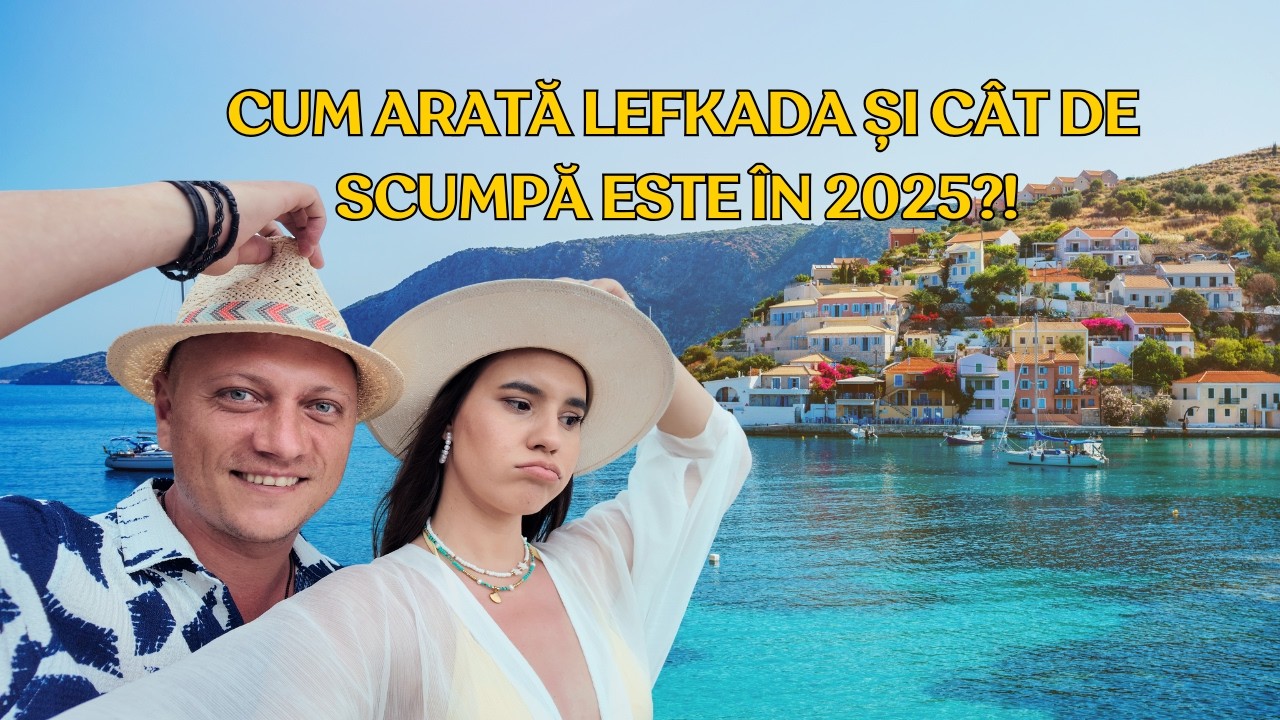 CUM ARATĂ LEFKADA ȘI CÂT DE SCUMPĂ ESTE ÎN 2025?! Cea mai frumoasă insulă din Grecia #todicii