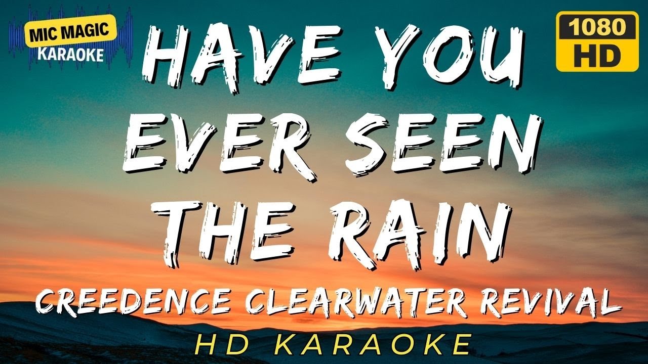 ✨🎤 Have You Ever Seen The Rain 🌧️ - Creedence Clearwater Revival -✨🎤(KARAOKE)✨