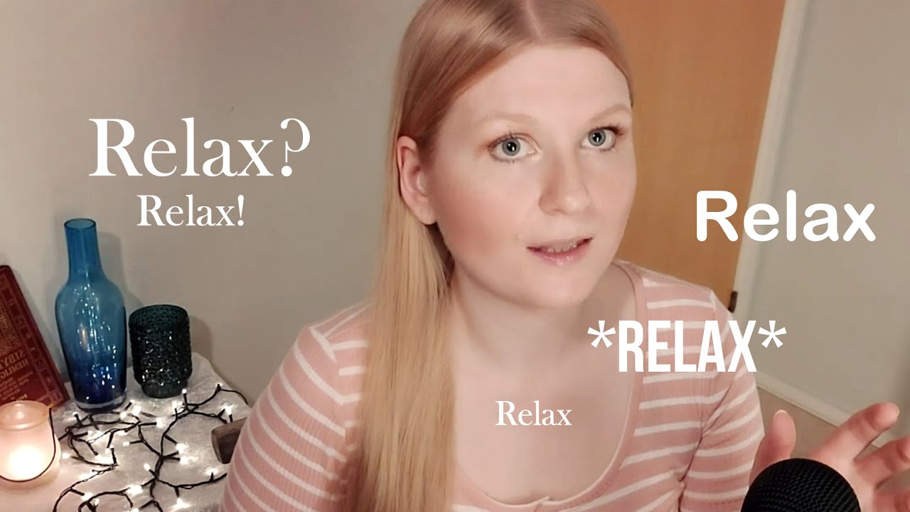 ASMR: Repeating the word Relax! 🥰 *Tingly Whisper* 🥰