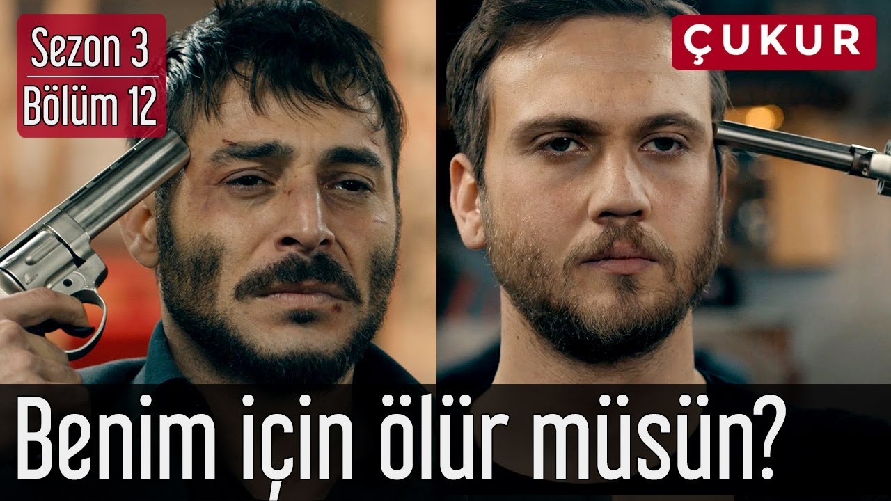 Çukur 3.Sezon 12.Bölüm - Benim İçin Ölür müsün?