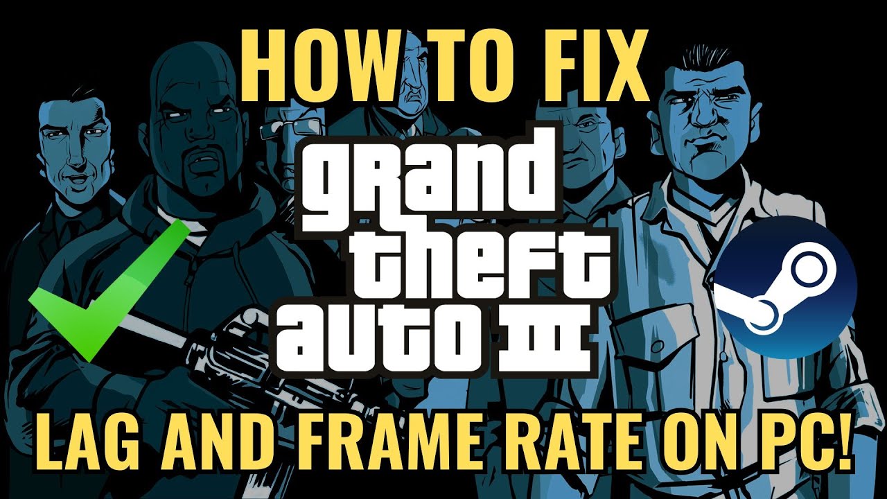 Как легко исправить задержку и частоту кадров в GTA 3 в Steam в 2025 году (ПК)