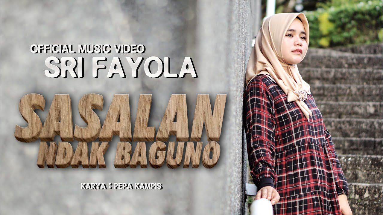 Sri Fayola - Sasalan Ndak Baguno (Official Music Video)