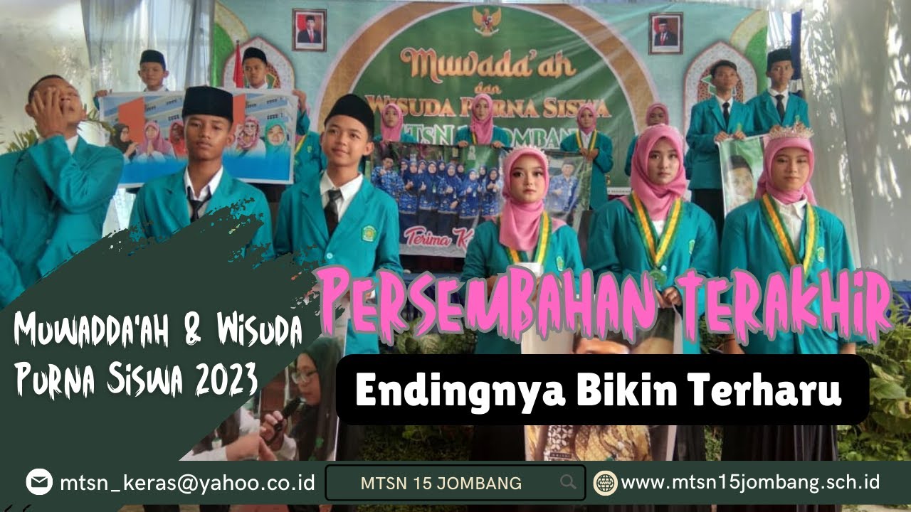 PERSEMBAHAN TERAKHIR KELAS IX | MUWADDA'AH & WISUDA PURNA SISWA MTsN 15 JOMBANG