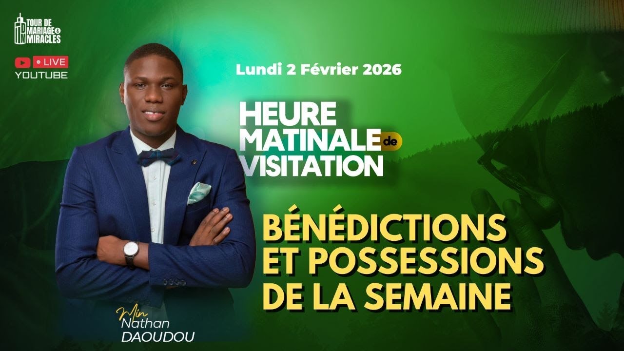 BENEDICTIONS ET POSSESSION DE LA SEMAINE || HMV DU 02/02/2026