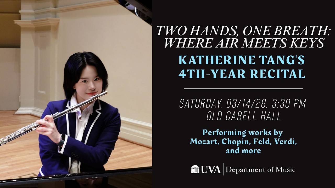 Katherine Tang's 4th Year Recital: Two Hands, One Breath: Where Air Meets Keys