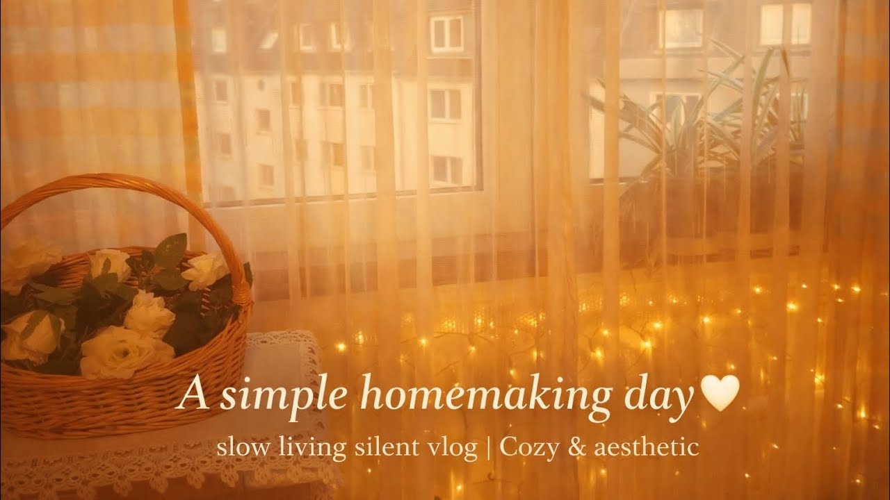 A simple homemaking day 🤍 | slow living silent vlog | Cozy & aesthetic