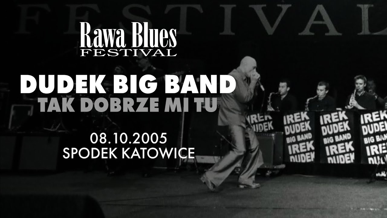 Irek Dudek Big Band - Tak dobrze mi tu - Rawa Blues Festival 2005