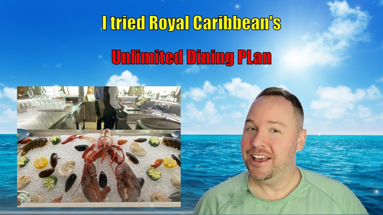 I tried Royal Caribbean Unlimited Dining Package