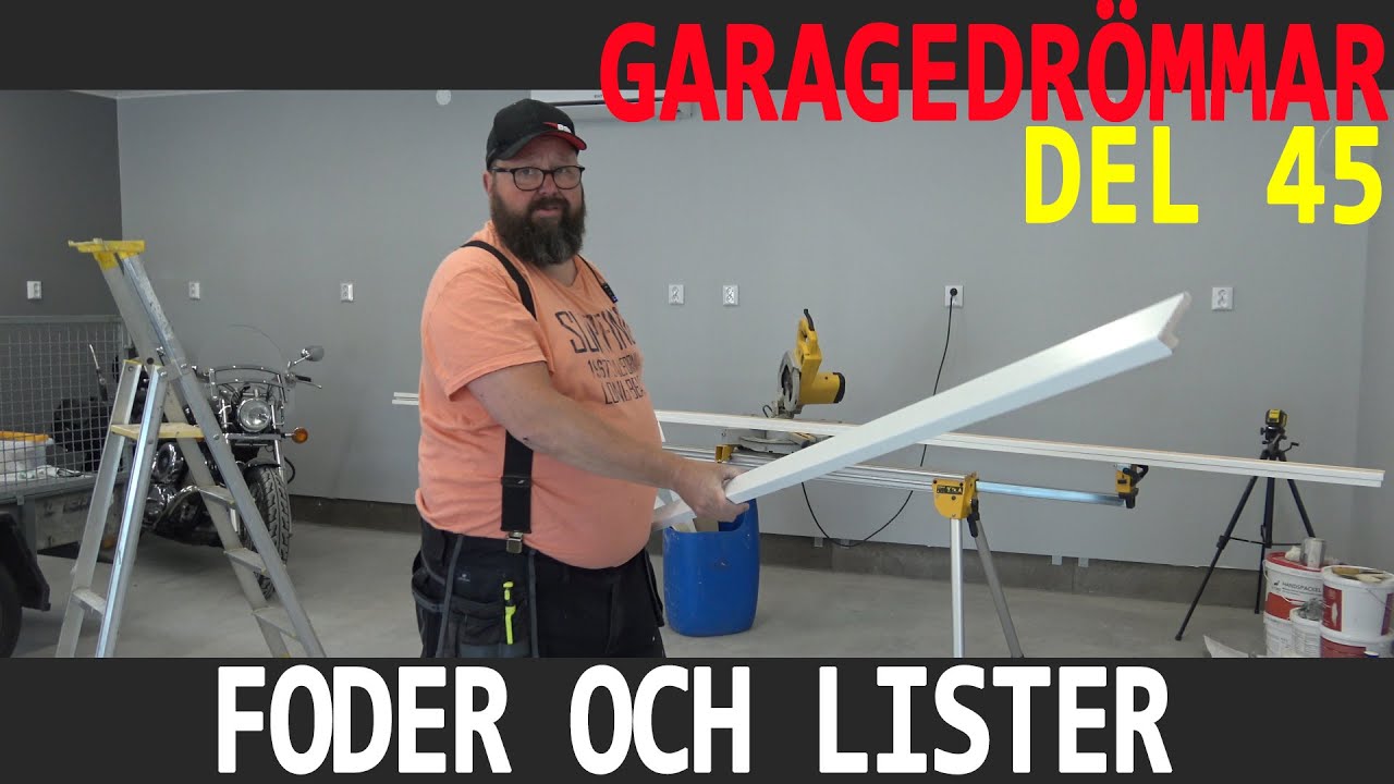 Garagedrömmar 45 - Foder och lister