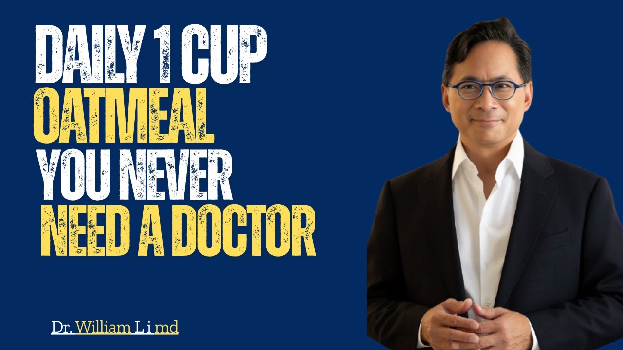 15 Oatmeal Benefits People Over 50 Must Know &mdash; Doctors Are Shocked!&rdquo; Dr. William Li