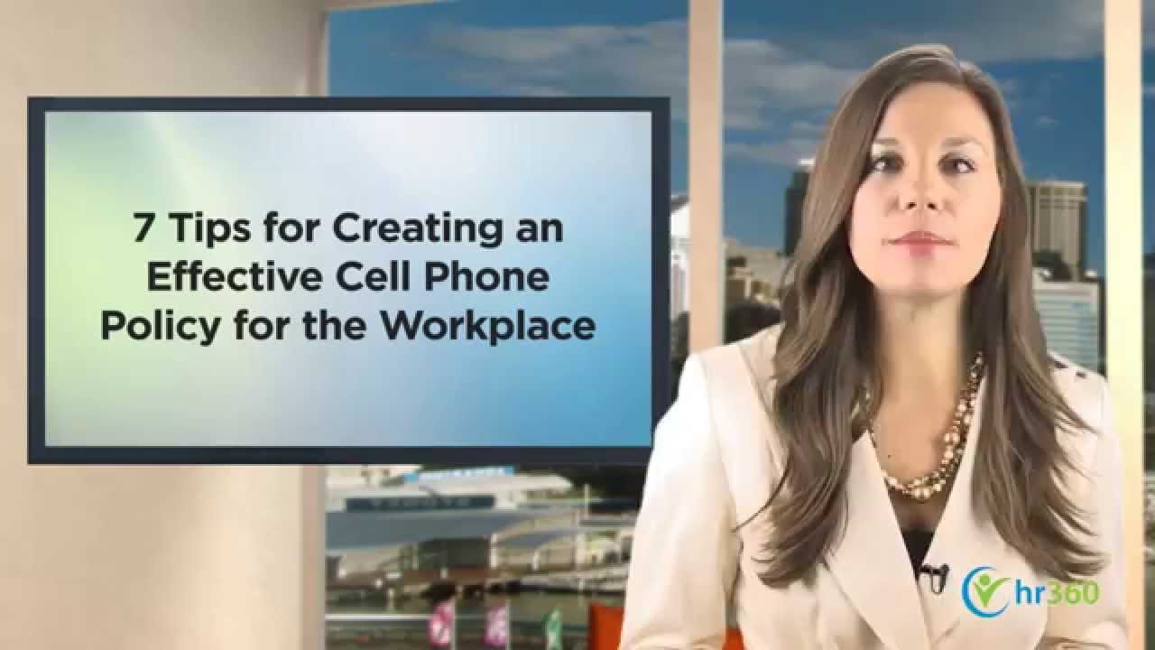 7 Tips for Creating an Effective Cell Phone Policy for Your Workplace