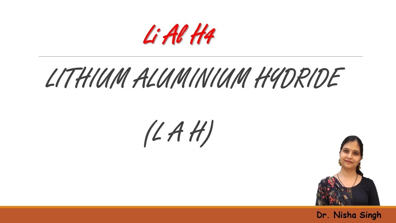 LiAlH4 || LITHIUM ALUMINIUM HYDRIDE || LAH || SYNTHESIS & APPLICATIONS || By Dr. Nisha Singh