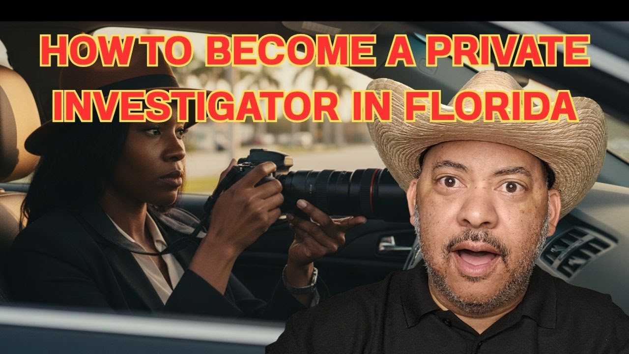 How To Become a Private Investigator in Florida | Step-by-Step License Guide 2025