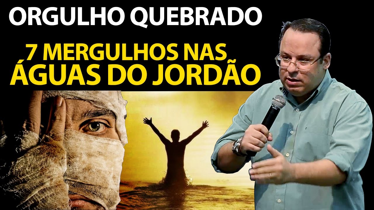 Orgulho quebrado e purificado nas águas do Jordão. (Felipe Seabra)