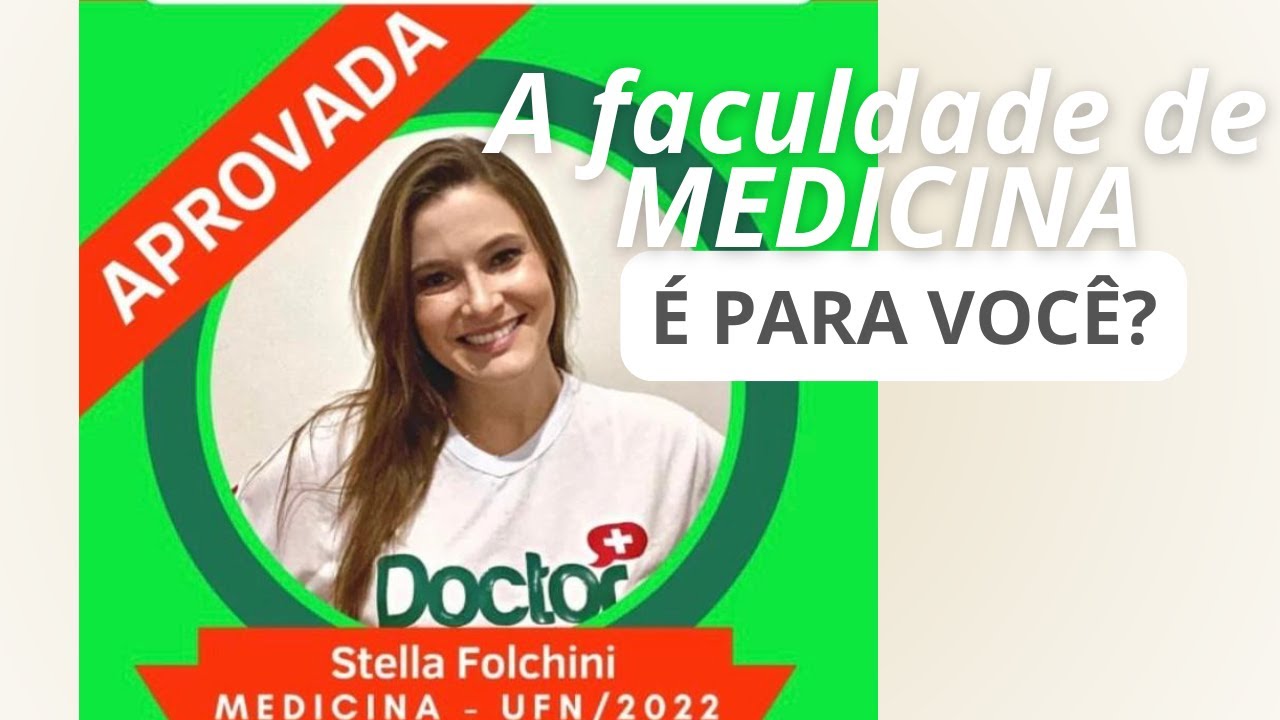 A faculdade de MEDICINA é para você ?