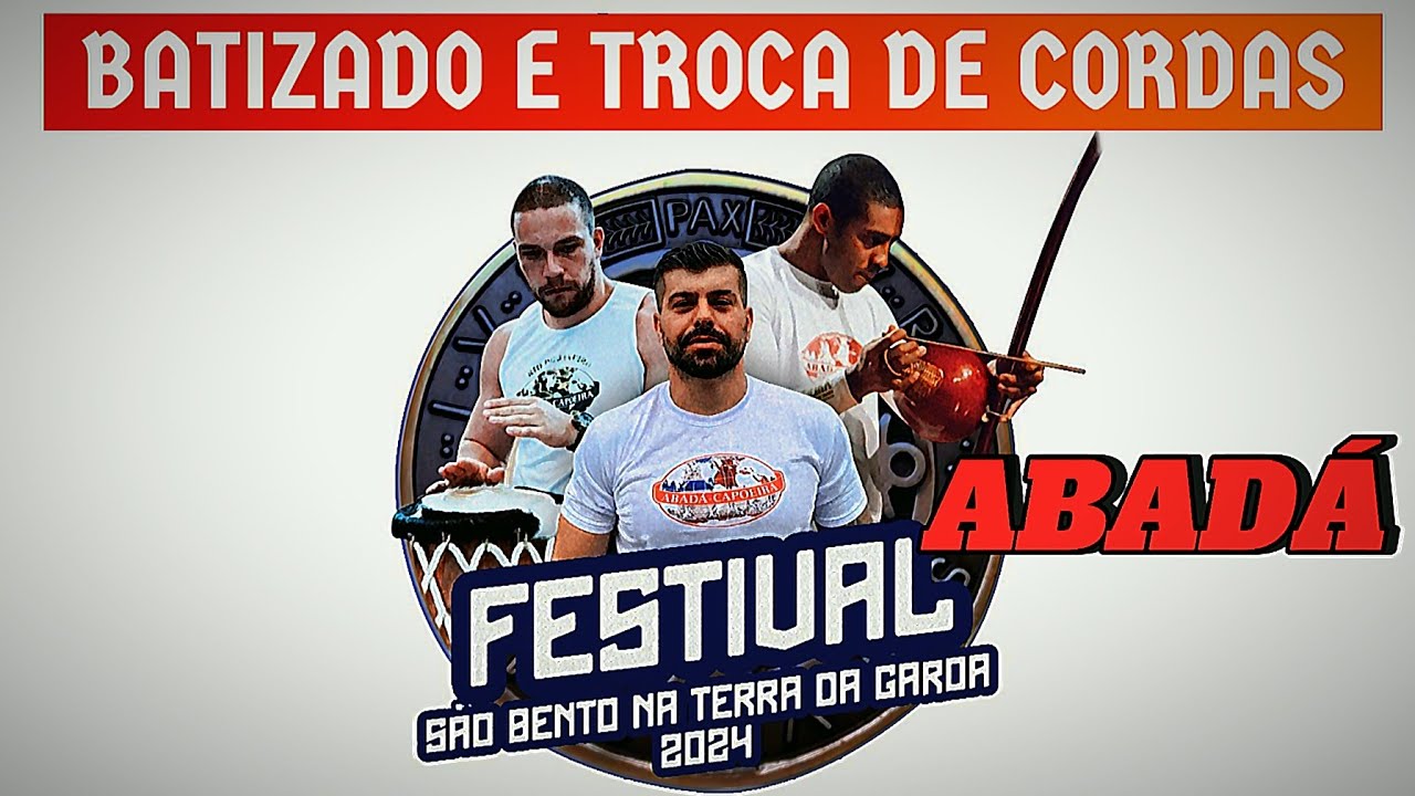 ABADÁ CAPOEIRA FESTIVAL SÃO BENTO BATIZADO E TROCA DE CORDAS SÃO PAULO BRASIL